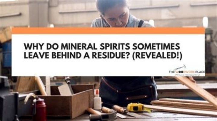 Do mineral spirits leave a residue on wood?