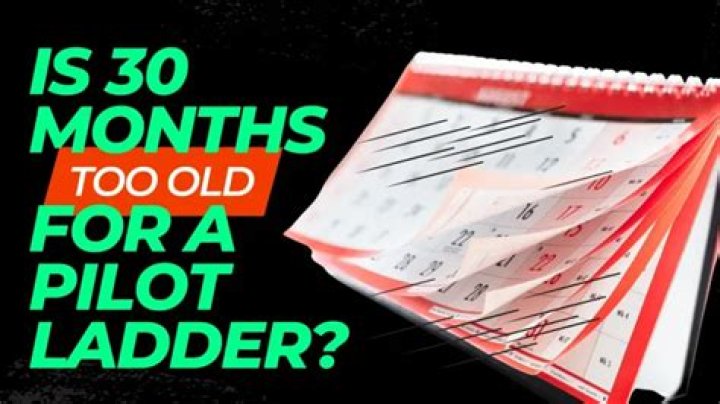 Is 30 too old to be a pilot?