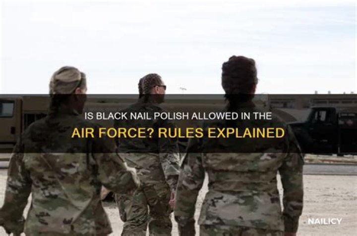 Is black nail polish allowed in the military?