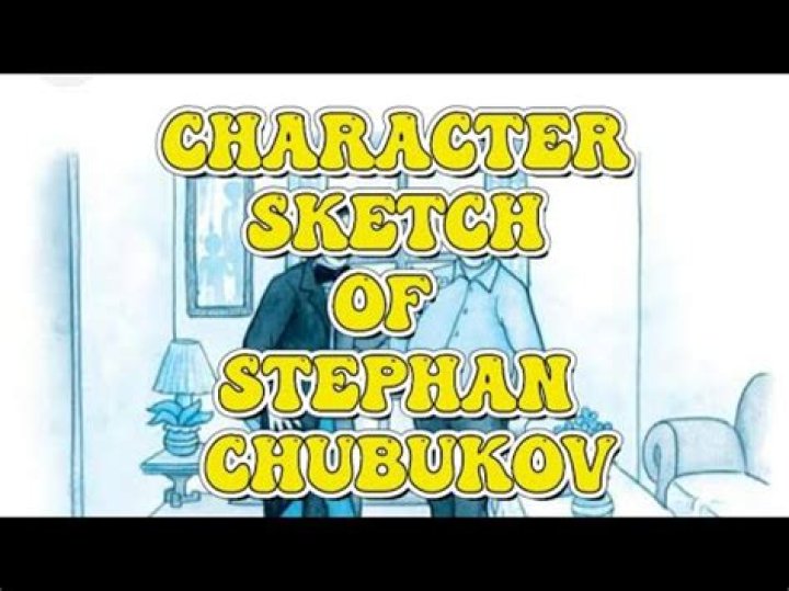 What is the character sketch of Chubukov?