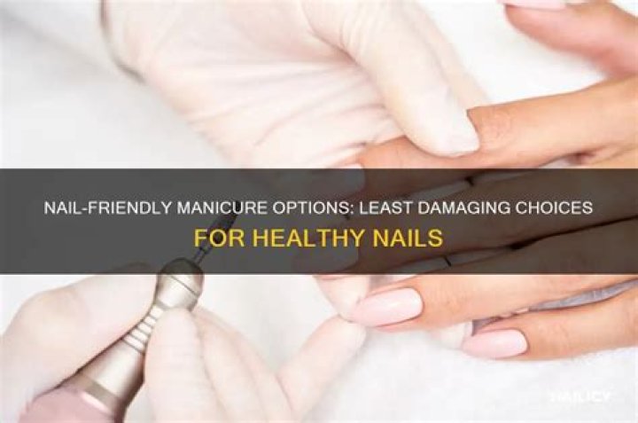 What manicure is least damaging to nails?